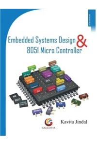Embedded Systems Design & 8051 Micro Controller
