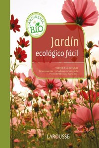 Jardfn ecol=gico fácil / Easy Ecological Garden