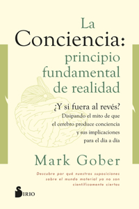 Conciencia. Principio Fundamental de Realidad