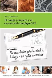 El hongo yesquero y el secreto del complejo GFP