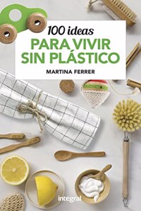 100 ideas para vivir sin plastico
