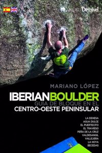 Iberian Boulder: Guia de bloque en el centro-oeste peninsular