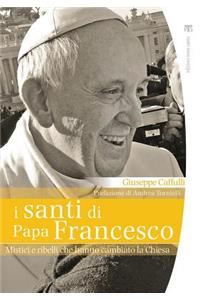 I Santi Di Papa Francesco