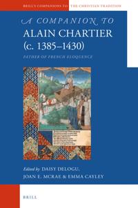 A Companion to Alain Chartier (C.1385-1430)