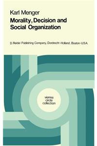 Morality, Decision and Social Organization
