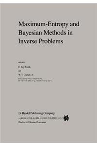 Maximum-Entropy and Bayesian Methods in Inverse Problems