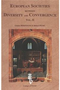 European Societies Between Diversity and Convergence- Vol. II