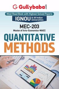 Gullybaba IGNOU MAEC (New) 1st Sem MEC-203 Quantitative Methods in English - Latest Edition IGNOU Help Book with Solved Previous Year's Question Papers and Important Exam Notes