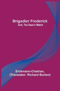 Brigadier Frederick; and, The Dean's Watch