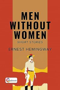 MEN WITHOUT WOMEN by ERNEST HEMINGWAY - English 2023 Edition - Shopizen.in