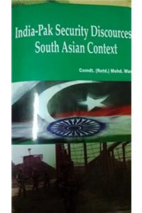 India - Pak Security Discources : South Asian Context