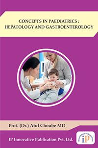 CONCEPTS IN PAEDIATRICS : HEPATOLOGY AND GASTROENTEROLOGY