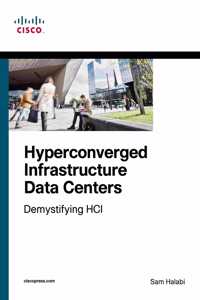 Hyperconverged Infrastructure Data Centers: Demystifying HCI| First Edition| By Pearson