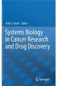 Systems Biology in Cancer Research and Drug Discovery
