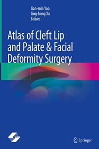 Atlas of Cleft Lip and Palate & Facial Deformity Surgery