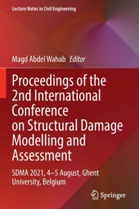 Proceedings of the 2nd International Conference on Structural Damage Modelling and Assessment