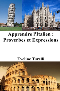 Apprendre l'Italien: Proverbes et Expressions