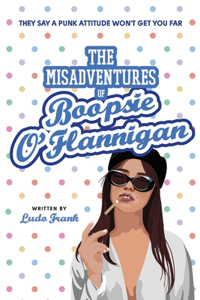 Misadventures of Boopsie O'Flannigan