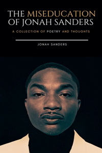 The Miseducation of Jonah Sanders