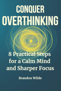 Conquer Overthinking