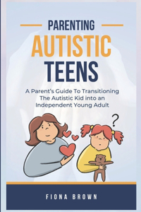 Parenting Autistic Teens