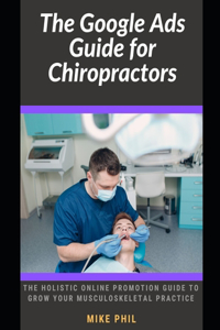 Google Ads Guide for Chiropractors