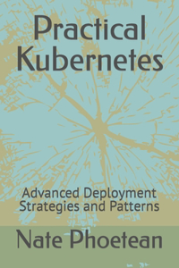 Practical Kubernetes