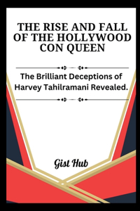 Rise and Fall of the Hollywood Con Queen