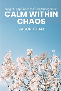 Calm within Chaos