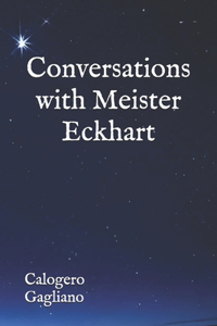 Conversations with Meister Eckhart