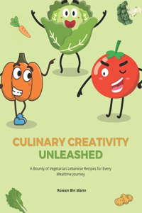 Culinary Creativity Unleashed
