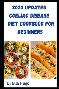 2023 UPDATED coeliac disease diet cookbook FOR beginners