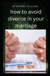 how to avoid divorce in your marriage
