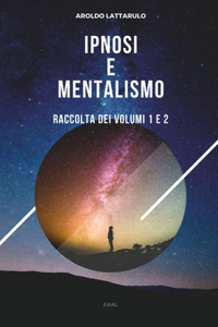 Ipnosi e Mentalismo - voll. 1 e 2