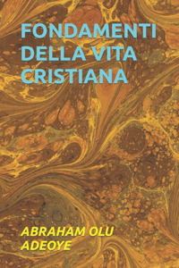 Fondamenti Della Vita Cristiana