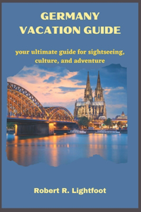 Germany Vacation Guide