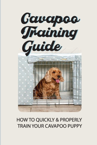 Cavapoo Training Guide