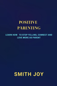 Positive Parenting