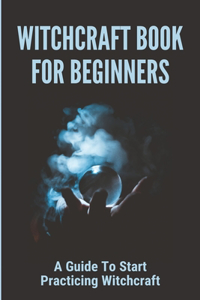 Witchcraft Book For Beginners