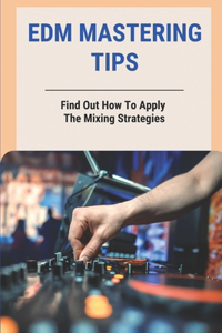 EDM Mastering Tips