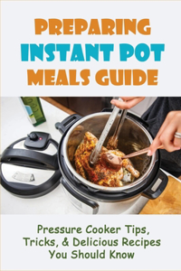 Preparing Instant Pot Meals Guide