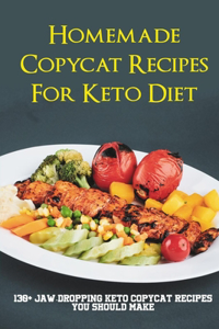 Homemade Copycat Recipes For Keto Diet