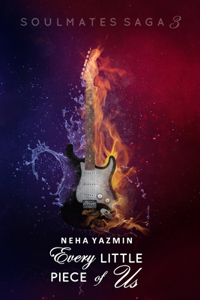 Every Little Piece of Us