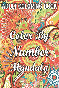Adult Coloring Book Color By Number Mandala