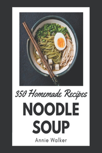 350 Homemade Noodle Soup Recipes