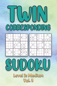 Twin Corresponding Sudoku Level 2