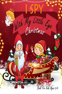 I Spy With My Little Eye Christmas Book For Kids Ages 2-5