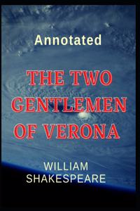 The Two Gentlemen of Verona Annotated