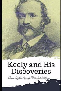 Keely and His Discoveries
