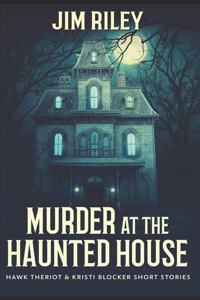 Murder at the Haunted House